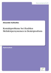Kontaktprobleme bei flexiblen Mehrkörpersystemen in Deskriptorform