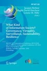 What Kind of Information Society? Governance, Virtuality, Surveillance, Sustainability, Resilience