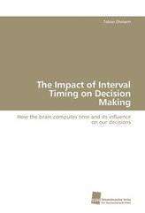 The Impact of Interval Timing on Decision Making