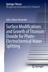 Surface Modifications and Growth of Titanium Dioxide for Photo-Electrochemical Water Splitting