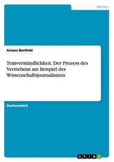 Textverständlichkeit. Der Prozess des Verstehens am Beispiel des Wissenschaftsjournalismus