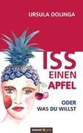 Iss einen Apfel oder was du willst