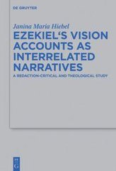 Ezekiel\'s Vision Accounts as Interrelated Narratives