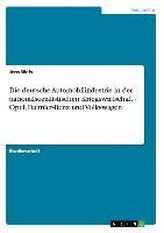 Die deutsche Automobilindustrie in der nationalsozialistischen Kriegswirtschaft - Opel, Daimler-Benz und Volkswagen