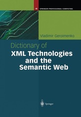 Dictionary of XML Technologies and the Semantic Web