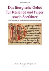 Das liturgische Gebet für Reisende und Pilger sowie Seefahrer