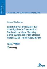 Experimental and Numerical Investigations of Separation Mechanisms when Shearing Cured Carbon Fiber Reinforced Plastics with The