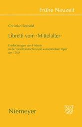 Libretti vom \'Mittelalter\'
