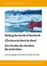 Writing the North of the North / L\'Écriture du Nord du Nord / Den Norden des Nordens (be-)schreiben