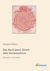 Das Buch Jesus Sirach oder Ecclesiasticus