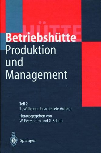 Produktion und Management »Betriebshütte« Produktion und Management »Betriebshütte«