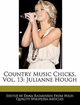 Country Music Chicks, Vol. 13: Julianne Hough
