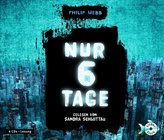 Nur 6 Tage