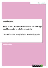 Slow Food und die wachsende Bedeutung der Herkunft von Lebensmitteln