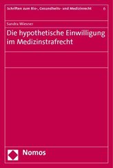Die hypothetische Einwilligung im Medizinstrafrecht