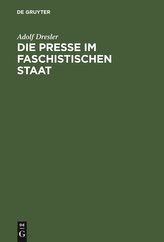 Die Presse im faschistischen Staat