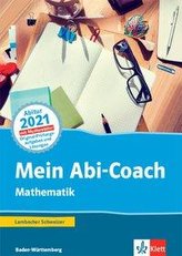 Mein Abi-Coach Mathematik 2021. Ausgabe Baden-Württemberg. Arbeitsbuch Klassen 11/12
