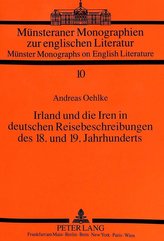 Irland und die Iren in deutschen Reisebeschreibungen des 18. und 19. Jahrhunderts