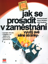 Jak se prosadit v zaměstnání Využij své silné stránky