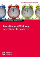 Rezeption und Wirkung in zeitlicher Perspektive