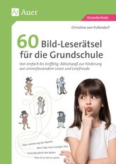 60 Bild-Leserätsel für die Grundschule