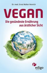 Vegan - Die gesündeste Ernährung aus ärztlicher Sicht