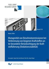 Mutagenität von Dieselmotoremissionen bei Verbrennung von biogenen Kraftstoffen unter besonderer Berücksichtigung der Kraftstoff