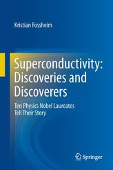 Superconductivity: Discoveries and Discoverers
