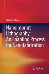 Nanoimprint Lithography: An Enabling Process for Nanofabrication