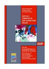 Gestalttherapie in der klinischen Praxis