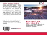 Diseño de un reloj solar interactivo