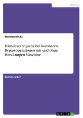 Hämolysefrequenz bei koronaren Bypassoperationen mit und ohne Herz-Lungen-Maschine