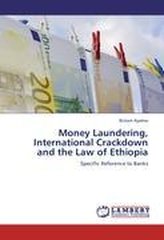 Money Laundering, International Crackdown and the Law of Ethiopia