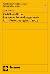 Kartellrechtliche Zusagenentscheidungen nach Art. 9 Verordnung Nr. 1/2003