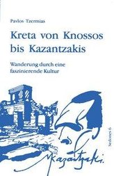 Kreta von Knossos bis Kazantzakis