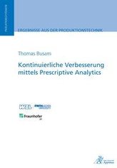 Kontinuierliche Verbesserung mittels Prescriptive Analytics