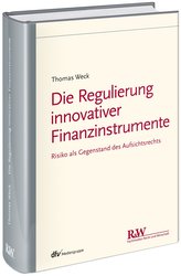 Die Regulierung innovativer Finanzinstrumente