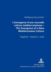 L\'émergence d\'une nouvelle culture méditerranéenne. The Emergence of a New Mediterranean Culture