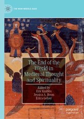 The End of the World in Medieval Thought and Spirituality