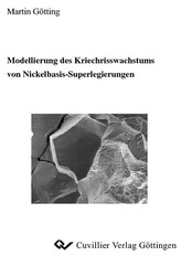 Modellierung des Kriechrisswaschstums von Nickelbasis-Superlegierungen