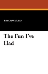 The Fun I\'ve Had