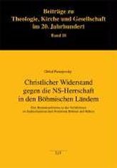 Christlicher Widerstand gegen die NS-Herrschaft in den Böhmischen Ländern