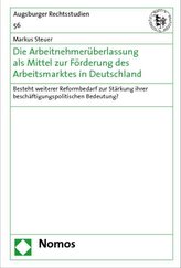 Die Arbeitnehmerüberlassung als Mittel zur Förderung des Arbeitsmarktes in Deutschland