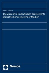 Die Zukunft des deutschen Presserechts im Lichte konvergierender Medien