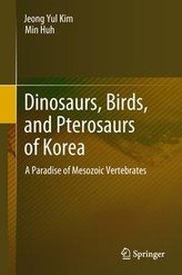 Dinosaurs, Birds, and Pterosaurs of Korea