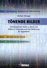 Tönende Bilder / Die Rezeption: Strukturen der Wahrnehmung