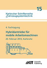 Hybridantriebe für mobile Arbeitsmaschinen. 4. Fachtagung des VDMA und des Karlsruher Instituts für Technologie, 20. Februar 201