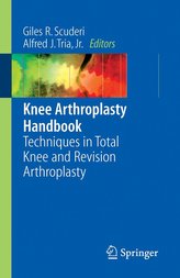 Knee Arthroplasty Handbook: Techniques in Total Knee and Revision Arthroplasty