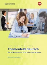 Themenfeld Deutsch. Schülerband. Berufsschulen in Bayern