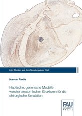 Haptische, generische Modelle weicher anatomischer Strukturen für die chirurgische Simulation